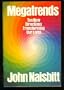 Megatrends: Ten New Directions Transforming Our Lives