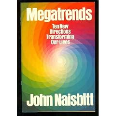 Megatrends: Ten New Directions Transforming Our Lives