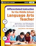 Differentiated instruction for the middle school language arts teacher : activities and strategies for an inclusive classroom