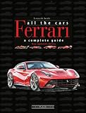 Ferrari All the Cars: A Complete Guide