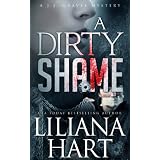 A Dirty Shame: A J.J. Graves Mystery (Volume 2)