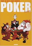Poker : Tout ce qu\'il faut savoir + le reste