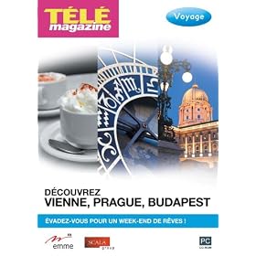 T�l� Magazine - Un week-end � Vienne, Prague, Budapest