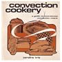 Convection Cookery: A Guide to Using the New Countertop Ovens