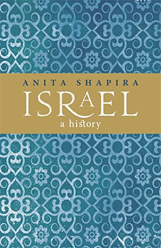 Israel: A History, by Anita Shapira Israel: A History, by Anita Shapira