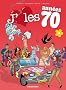 J'aime les ann�es 70, Tome 3 :