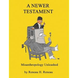 A Newer Testament: Misanthropology Unleashed