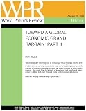 Toward a Global Economic Grand Bargain: Part II (World Politics Review Briefings)