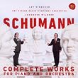 Schumann: Complete Works for Piano & O