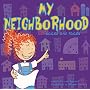 My Neighborhood: Places and Faces (All About Me)