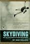 Skydiving. The art and science of parachuting