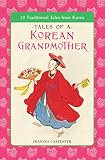 Tales of a Korean Grandmother: 32 Traditional Tales from Korea (Tut Books. L)