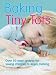 Baking with Tiny Tots: Over 50 Easy Recipes That You and Your Child Can Make Together