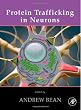 Protein Trafficking in Neurons