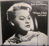 When I Fall In Love Jeri Southern