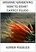 Books : Organic Gardening - How to Start Carrot Plugs