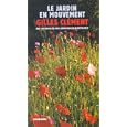 Le jardin en mouvement : De la Vall�e au Champ ,via le parc Andr�-Citro�n et le jardin plan�taire