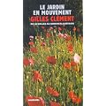 Le jardin en mouvement : De la Vall�e au Champ ,via le parc Andr�-Citro�n et le jardin plan�taire