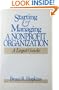 Starting and Managing a Nonprofit Organization: A Legal Guide