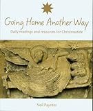 Going home another way : daily readings and resources for Christmastide