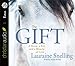 The Gift: A Horse, a Boy, and a Miracle of Love