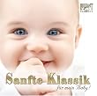 Sanfte Klassik für mein Baby