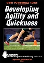 Developing Agility and Quickness (Sport Performance) Developing Agility and Quickness (Sport Performance)