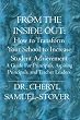 FROM THE INSIDE OUT: How to Transform Your School to Increase Student Achievement: A Guide For PrincIpals, Aspiring Principals, and Teacher Leaders