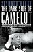 The Dark Side of Camelot