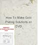 How To Make Gold Plating Solutions (DVD with Book)