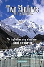 Two Shadows: The inspirational story of one man's triumph over adversity