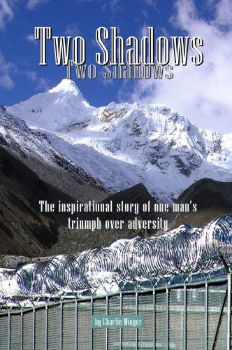 Two Shadows - The inspirational story of one man's triumph over adversity