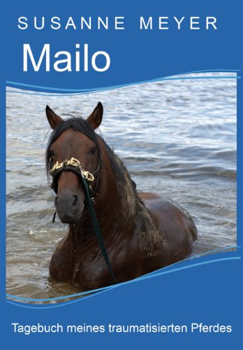 Mailo Tagebuch Meines Traumatisierten Pferdes Download Pdf