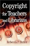 Copyright for Teachers and Librarians
