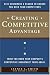 Creating Competitive Advantage: Give Customers a Reason to Choose You Over Your Competitors