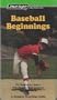 Baseball Beginnings - A Helpful Teaching Guide