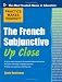 Practice Makes Perfect The French Subjunctive Up Close (Practice Makes Perfect Series)