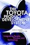 The Toyota Product Development System: Integrating People, Process, and Technology
