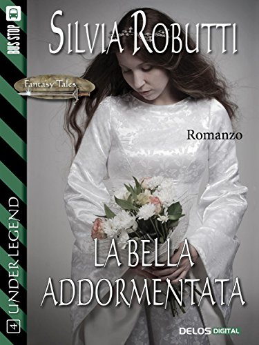 La bella addormentata (Fantasy Tales Under Legend) (Italian Edition)