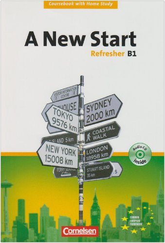 Cornelsen Verlag A New Start - Aktuelle Ausgabe: B1: Refresher - Coursebook mit Home Study Section, Home Study CD, Class CDs: 06175-6 und 06176-3  ...