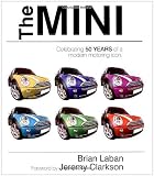 The Mini: Celebrating 50 Years of a Modern Motoring Icon
