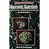 Sprout Garden: Indoor Grower's Guide to Gourmet Sprouts