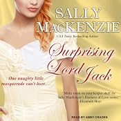 Surprising Lord Jack: Duchess of Love Series, Book 2 | Sally MacKenzie