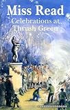 Celebrations at Thrush Green