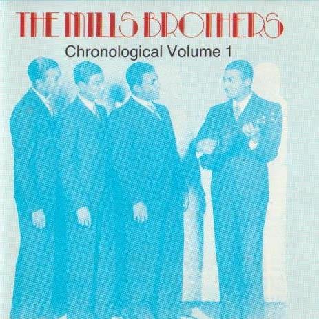 Mills Brothers - Chronological, Volume 1 - Zortam Music
