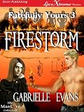 Firestorm [Fatefully Yours 3] (Siren Publishing LoveXtreme Forever ManLove - Serialized)