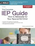 Complete IEP Guide, The: How to Advocate for Your Special Ed Child