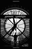 Amnesic Nostalgia