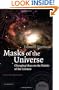 Masks of the Universe: Changing Ideas on the Nature of the Cosmos