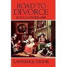 Road to Divorce: England, 1530-1987 by Lawrence Stone